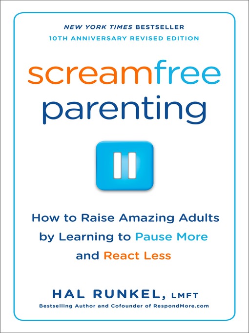 Title details for Screamfree Parenting, 10th Anniversary Revised Edition by Hal Runkel, LMFT - Available